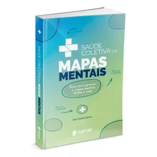 Livro Saúde Coletiva Em Mapas Mentais 1ª Edição - Sanar 2022