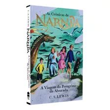 As Crônicas De Nárnia | A Viagem Do Peregrino Da Alvorada | Capa Dura | C.s. Lewis