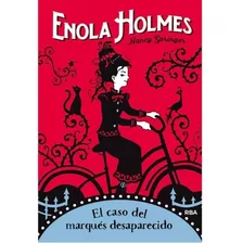 Enola Holmes: El Caso Del Marqués Desaparecido, De Nancy Springer. Editorial Molino, Tapa Blanda En Español, 2021