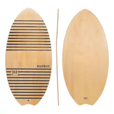 Skimboard 100 Adulto Madera Radbug