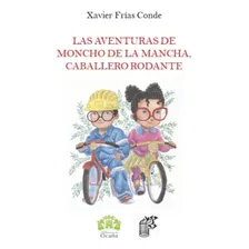 Livro: As Aventuras De Moncho De La Mancha, Caballero Rodan