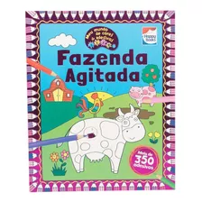 Meu Mundo De Cores E Adesivos:fazenda Agitada, De Igloo Books Ltd. Série Meu Mundo De Cores E Adesivos Happy Books Editora Ltda., Capa Mole Em Português, 2017