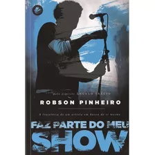 Faz Parte Do Meu Show, De Pinheiro, Robson. Casa Dos Espíritos Editora Ltda, Capa Mole Em Português, 2004