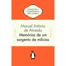 Memórias De Um Sargento De Milícias, De Almeida, Manuel Antônio De. Editora Schwarcz Sa, Capa Mole Em Português, 2013