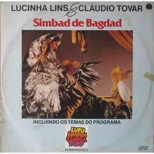 Lp Lucinha Lins E Claudio Tovar - Simbad De Baggad - 1986 - 