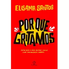 Livro Por Que Gritamos - Elisama Santos - Novo Lacrado