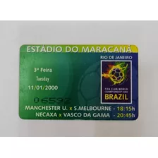 Ingresso Fifa Club World Championship 2000 Necaxa X Vasco