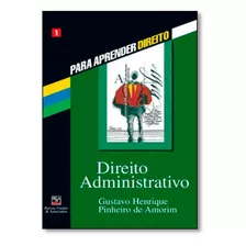 Direito Administrativo: Direito Administrativo, De Gustavo Amorim., Vol. Não Aplica. Editora Bf&a, Capa Mole Em Português