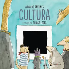 Cultura, De Antunes, Arnaldo. Série Livros Da Ilha Editora Iluminuras Ltda., Capa Mole Em Português, 2012