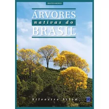 Árvores Nativas Do Brasil - Volume 3, De Silva, Silvestre. Editora Europa Ltda., Capa Dura Em Português, 2017