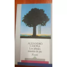 Los Árboles Mueren De Pié Alejandro Casona