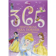 Livro 365 Histórias Para Dormir Princesas Disney - Versão Luxo Capa Dura