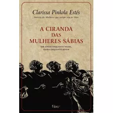 Ciranda Das Mulheres Sabias, A