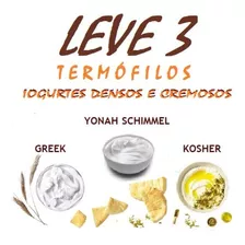 Leve 3 Iogurtes Termófilos - Greek, Kosher, Yonah Schimmel 