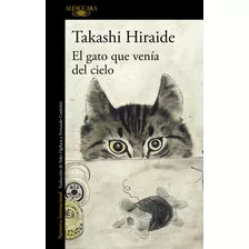 Gato Que Venia Del Cielo,el - Hiraide,takashi