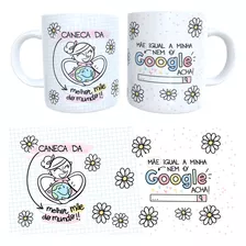 Caneca Dias Das Mães - Mãe Igual A Minha Nem O Google Acha