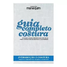 Livro Guia Da Costura Manequim 1 - Introdução A Costura