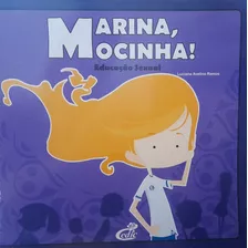 Marina Mocinha Tudo Se Transforma: Compreendendo As Mudanças Da Vida Com Marina - Emocionante História Sobre Amizade