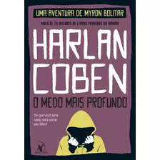 O Medo Mais Profundo, De Coben, Harlan. Série Myron Bolitar (7), Vol. 7. Editora Arqueiro Ltda.,editora Arqueiro,editora Arqueiro, Capa Mole Em Português, 2022