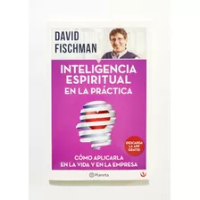 Inteligencia Espiritual En La Práctica - David Fischman