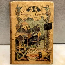 Antiguo Libro De Geometría, De Paluzie. Año 1884.