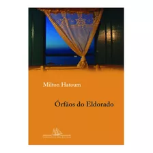 Órfãos Do Eldorado - Editora Cia Das Letras