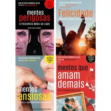 Kit Mentes Perigosas + Felicidade + Mentes Ansiosas + Mentes Que Amam Demais