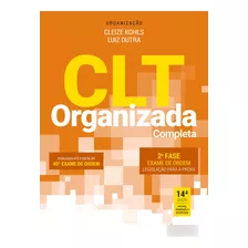 Clt Organizada - 40º Exame De Ordem - Ceisc - Cleize Kohls E Luiz Dutra