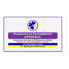 Planilha De Fechamentos Lotofácil - 14 Dezenas Fixas 11 Vari