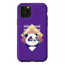 iPhone 11 Pro Lets Get Weird Shirt Funny Panda Bear In Sungl