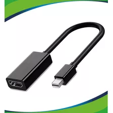 Cable Adaptador Mini Display Port A Hdmi Para Macbook Mac