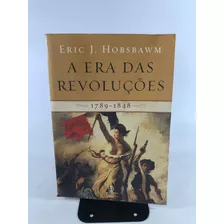 Livro A Era Das Revoluções 1789 - 1848 Eric J. Hobsbawm Paz E Terra K491