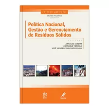 Política Nacional, Gestão E Gerenciamento De Resíduos Sólidos, De () Jardim, Arnaldo. Editora Manole Ltda, Capa Mole Em Português, 2012