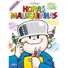 Horas Maluquinhas, De Ziraldo Alves Pinto. Editora Melhoramentos Em Português