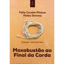 Moxabustão Ao Final Da Corda, De Felip Caudet Piñana/ Hideo Shinma. Editora Inserir Em Português