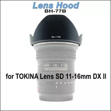 A64 Lens Hood Para Tokina Af 11-16mm F/2.8 Parasol Bh-77b 