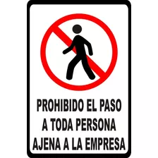 Cartel Prohibido El Paso A Toda Persona Ajena A La Empresa.