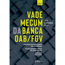 Vade Mecum Da Banca Oab / Fgv - 1ª Ed - 2021, De Zilli, Luiz Fernando. Editora Foco Jurídico Ltda, Capa Mole Em Português, 2020