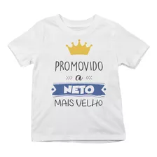 Camiseta Infantil Promovido A Neto Mais Velho