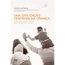 Livro Uma Civilização Centrada Na Criança