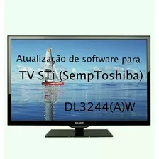 Atualização De Software Tv Led Sti Semp Toshiba Dl3244(a)w