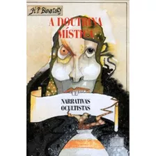 A Doutrina Mística: + Marcador De Páginas, De Blavatsky, H. P.. Editora Ibc - Instituto Brasileiro De Cultura Ltda, Capa Mole Em Português, 2001