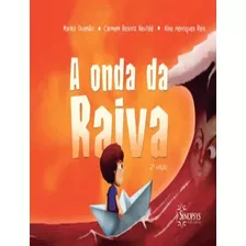 A Onda Da Raiva - 2ª Ed: A Onda Da Raiva - 2ª Ed, De Gusmao, Marina. Sinopsys Editora, Capa Mole, Edição 2 Em Português, 2022