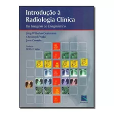 Introdução À Radiologia Clínica: Da Imagem Ao Dia, De Oestmann, Jorg-wilhelm. Editora Thieme Revinter, Capa Dura Em Português, 2015