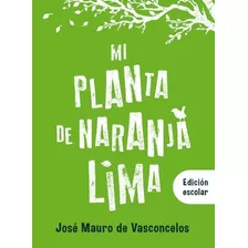 Mi Planta De Naranja Lima (edicion Escolar), De De Vasconcelos, José Mauro. Editorial Ateneo, Tapa Blanda En Español, 2020