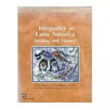 Inequality In Latin America: Breaking With History? De Da...