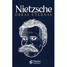 Libro: Nietzsche Obras Eternas. Nietzsche, Friedrich. Pluton