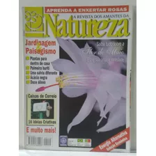 Revista Natureza Ano 10 Nº 4 - Aprenda A Enxertar Rosas
