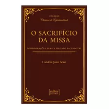 Livro O Sacrifício Da Missa, De Cardeal Juan Bona (). Editora Cultor De Livros, Capa Mole, Edição 1 Em Português, 2022