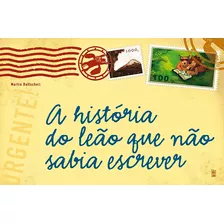 Livro A História Do Leão Que Não Sabia Escrever